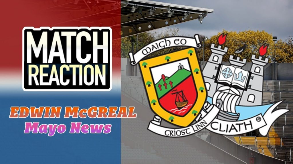 Mayo win a classic against Dublin — with Edwin McGreal of Mayo News ...